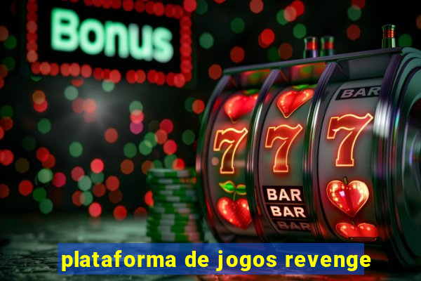 plataforma de jogos revenge